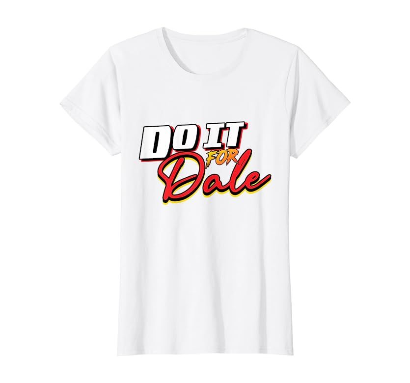 Do It For Dale Original T-Shirt | Amazon (US)