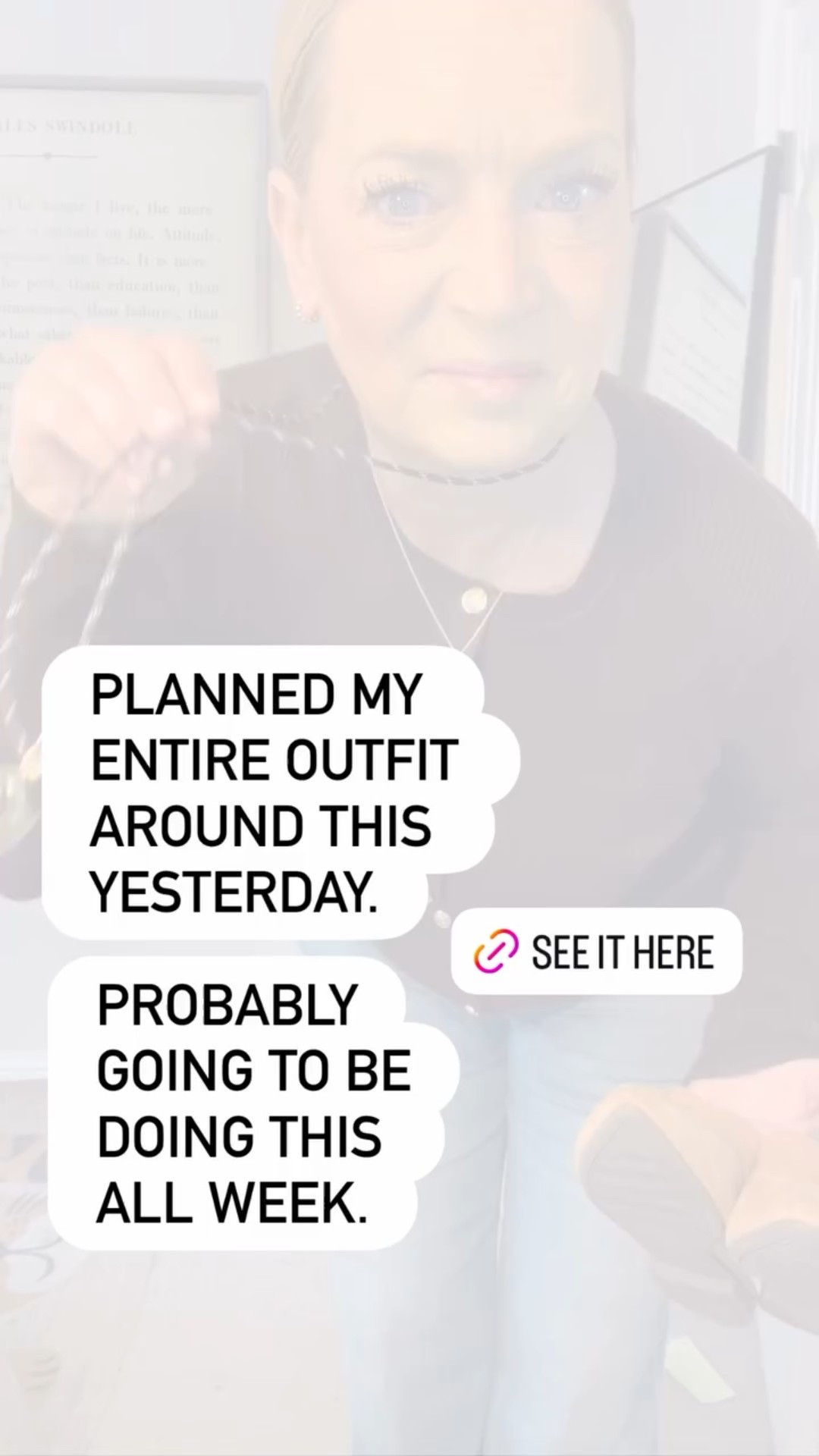 PLANNED MY 
ENTIRE OUTFIT 
AROUND THIS 
YESTERDAY. PROBABLY
GOING TO BE
DOING THIS 
ALL WEEK.