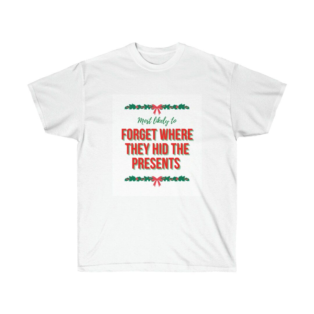 Most likely to forget where they hid the presents shirt: most likely to, matching Christmas pajam... | Etsy (US)