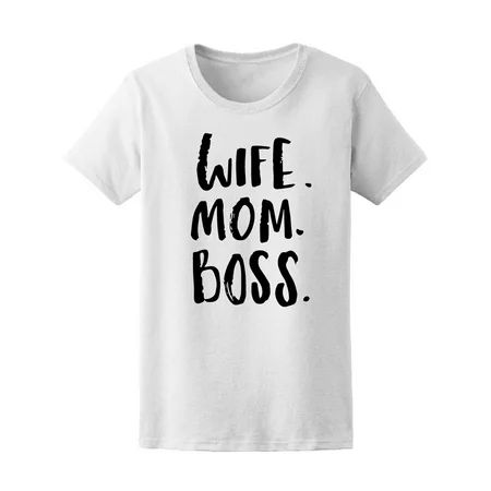 Wife Mom Boss Tee Women's -Image by Shutterstock | Walmart (US)