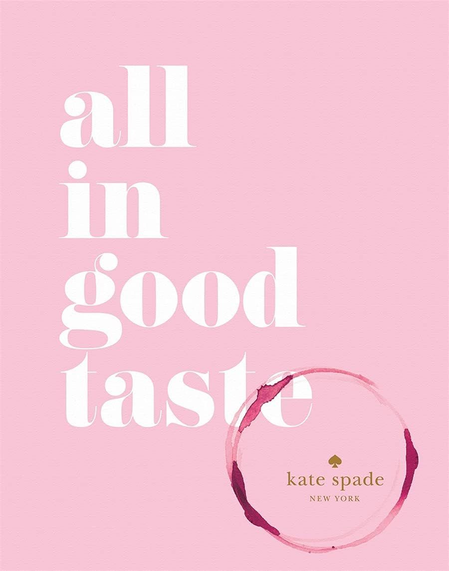 kate spade new york: all in good taste: kate spade new york: 9781419717871: Amazon.com: Books | Amazon (US)