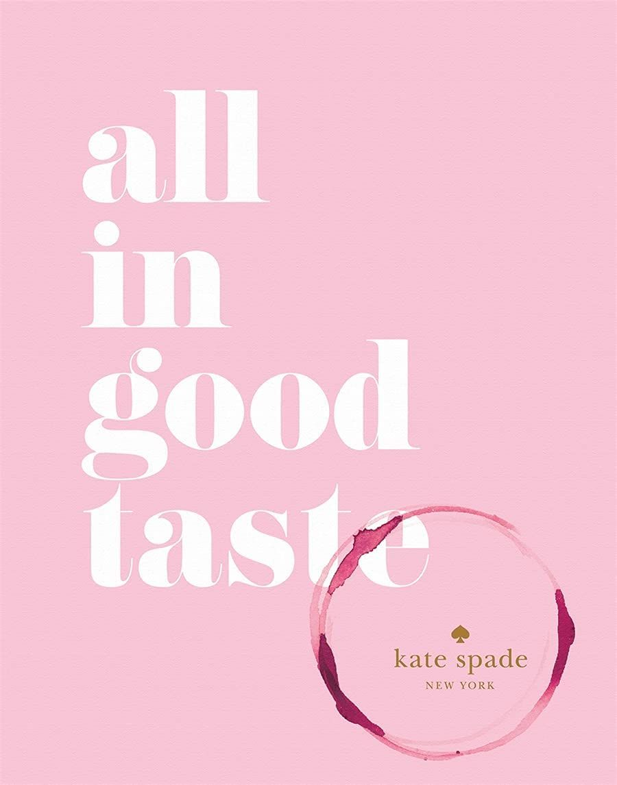 kate spade new york: all in good taste     Hardcover – Illustrated, October 27, 2015 | Amazon (US)