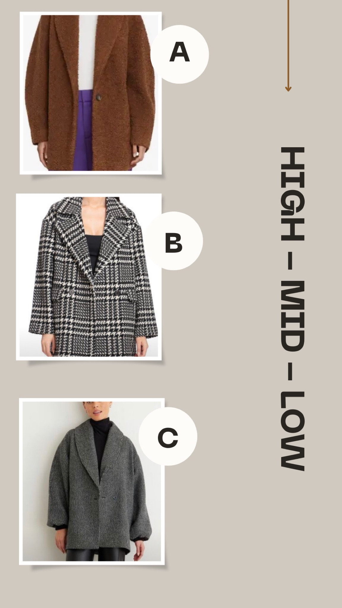 Looking for a fall/winter coat 

Look not further than this wool cacoon coat. 

A - High - Nordstrom 
B - Mid - Nordstrom 
C - Low - dynamite 
