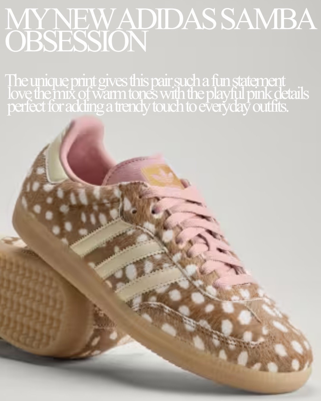 Scroll to shop! ✨ Everything is linked below. 👇🏽

Your basic sneaker problem = solved. 🤎🎀 The Adidas Samba gets a major upgrade with this statement print + soft pink detailing. It still gives you that easy everyday Samba silhouette, but makes even the simplest jeans, leggings or neutral outfit feel styled.

Adidas Samba sneakers, Adidas Samba women, printed Adidas Samba, brown Adidas Samba, pink Adidas sneakers, statement sneakers women, trendy sneakers for women, fall sneakers women, casual sneaker outfit, Adidas outfit ideas, Samba outfit ideas, sneakers with jeans, neutral sneakers women, everyday sneakers, kirasfashionfinds

Color: Brown print with pink details

Download the FREE LTK app & follow @kirasfashionfinds to shop all my daily finds.

#LTKShoeCrush #LTKSeasonal #LTKFindsUnder100