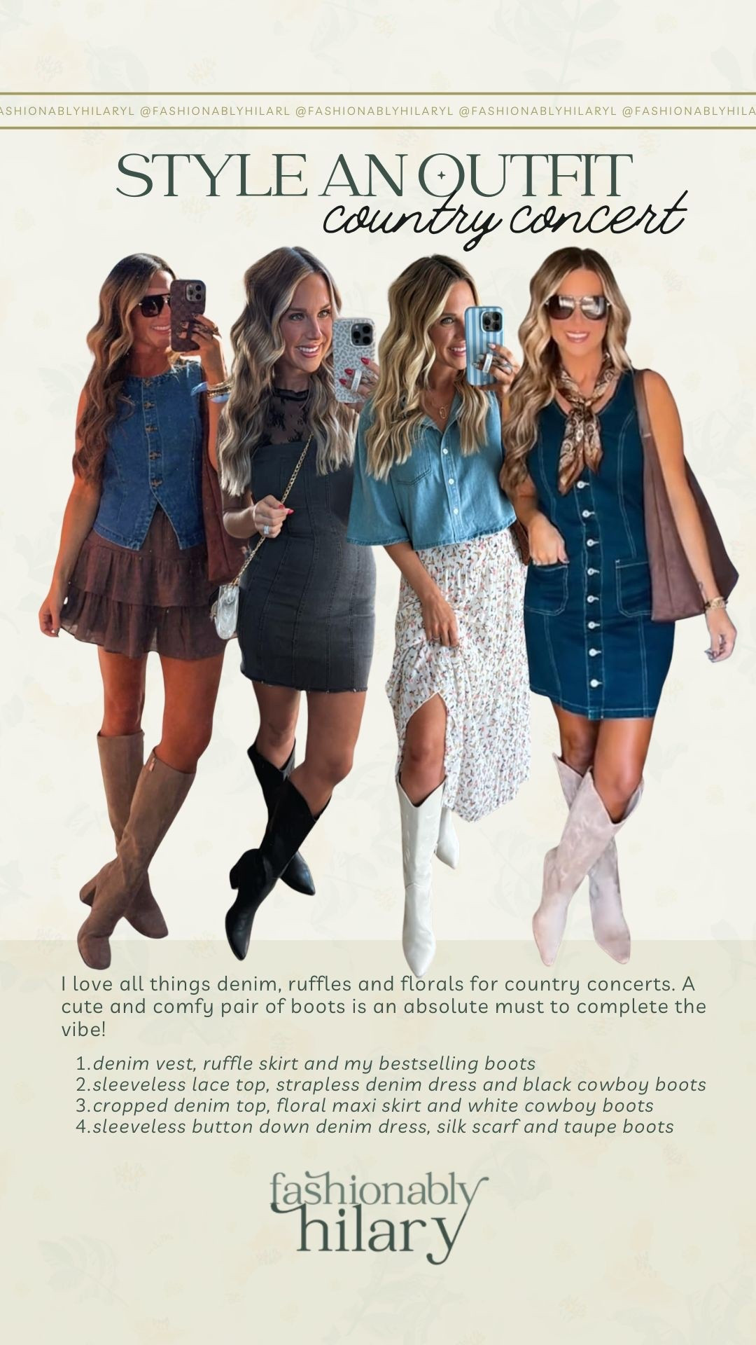 I love all things denim, ruffles and florals for country concerts. A cute and comfy pair of boots is an absolute must to complete the vibe!

denim vest, ruffle skirt and my bestselling boots
sleeveless lace top, strapless denim dress and black cowboy boots
cropped denim top, floral maxi skirt and white cowboy boots
sleeveless button down denim dress, silk scarf and taupe boots
country concert outfit inspo, denim dresses 

#LTKSeasonal #LTKspringtrends #LTKMidsize