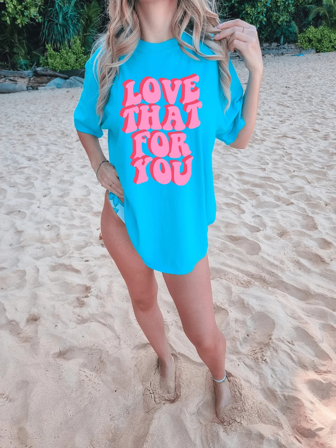 Love That for You Unisex Garment-dyed T-shirt  Shirt  Tee  - Etsy | Etsy (US)