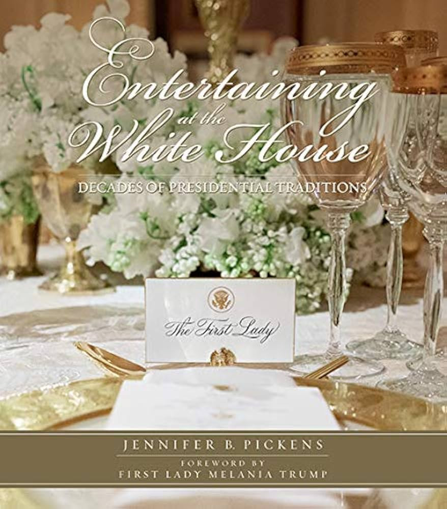 Entertaining at the White House - Decades of Presidential Traditions | Amazon (US)