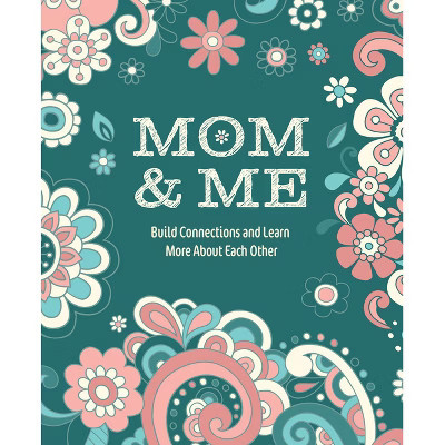 Mom & Me - by  Editors of Chartwell Books (Paperback) | Target