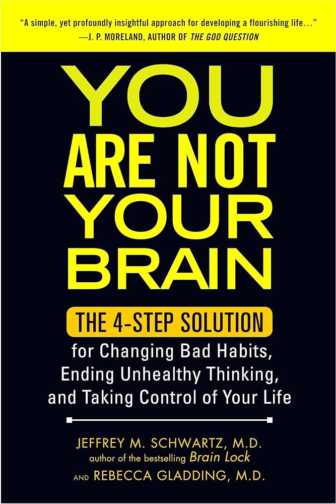 You Are Not Your Brain: The 4-Step Solution for Changing Bad Habits, Ending Unhealthy Thinking, a... | Amazon (US)