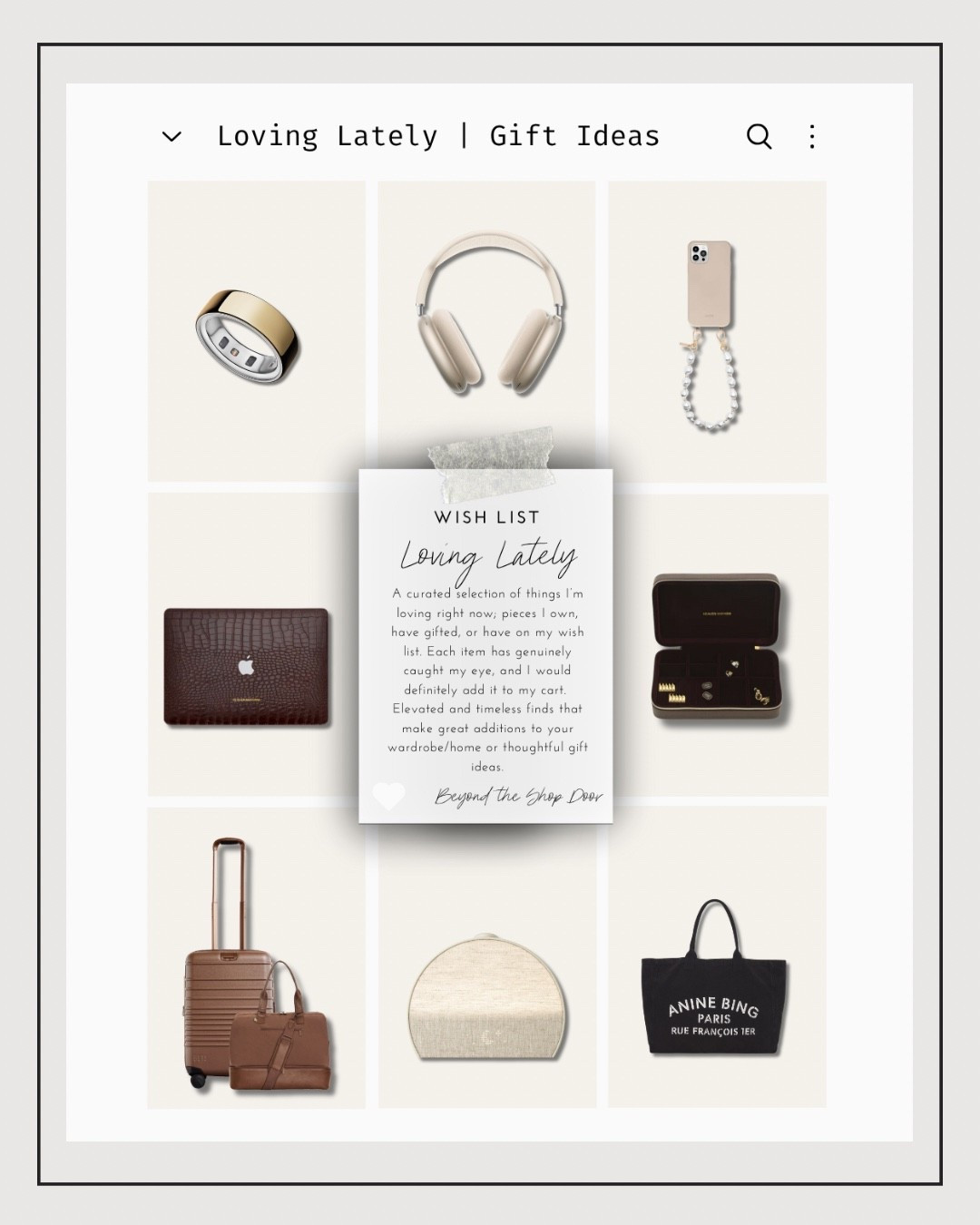 Gift Guide | Loving Lately Edit

A curated selection of things I’m loving right now; pieces I own, have gifted, or have on my wish list. Each item has genuinely caught my eye, and I would definitely add it to my cart.

Elevated and timeless finds that make great additions to your wardrobe/home or thoughtful gift ideas.



#LTKTravel #LTKOver40 #LTKGiftGuide