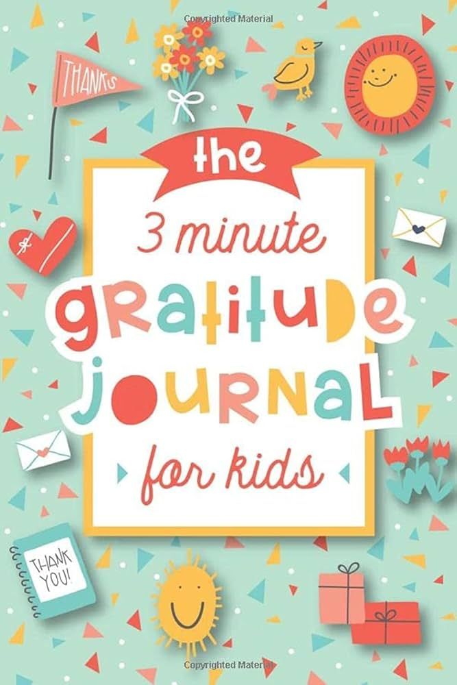 The 3 Minute Gratitude Journal for Kids: A Journal to Teach Children to Practice Gratitude and Mi... | Amazon (US)