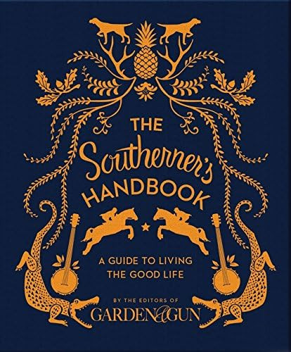 The Southerner's Handbook: A Guide to Living the Good Life (Garden & Gun Books, 1) | Amazon (US)