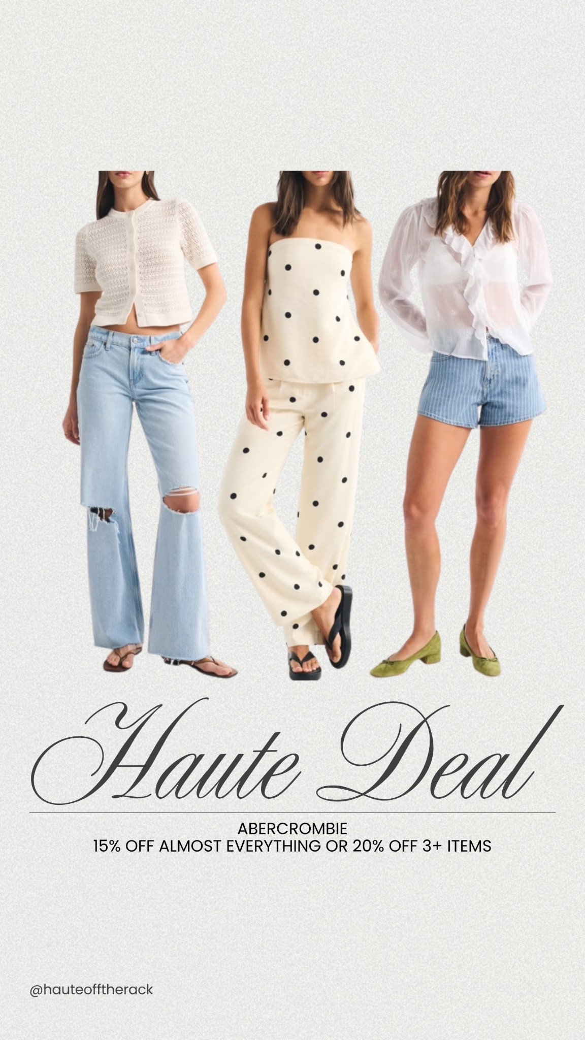 Haute deal on Abercrombie!
Save 15% Off Almost Everything Or 20% Off 3+ Items!

#polkadotset #shorts #denim #sweater #matchingset #cardigan #abercrombie #dailydeal #summeroutfits #springoutfits

#LTKSeasonal #LTKSaleAlert