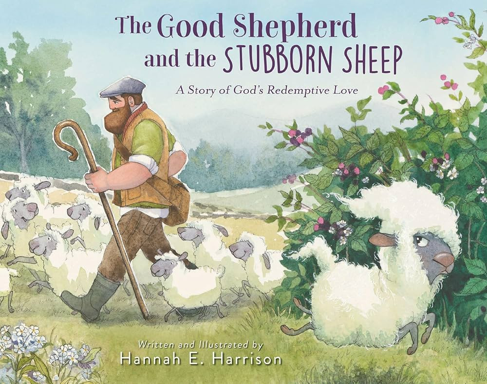 The Good Shepherd and the Stubborn Sheep: A Story of God’s Redemptive Love | Amazon (US)