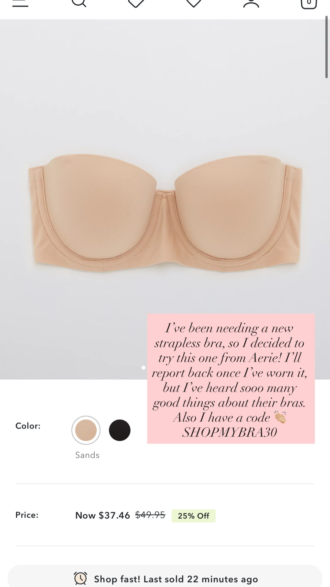 l've been needing a news strapless bra, so I decided to try this one from Aerie! I'll report back once l've worn it, but I've heard sooo many good things about their bras. 

 