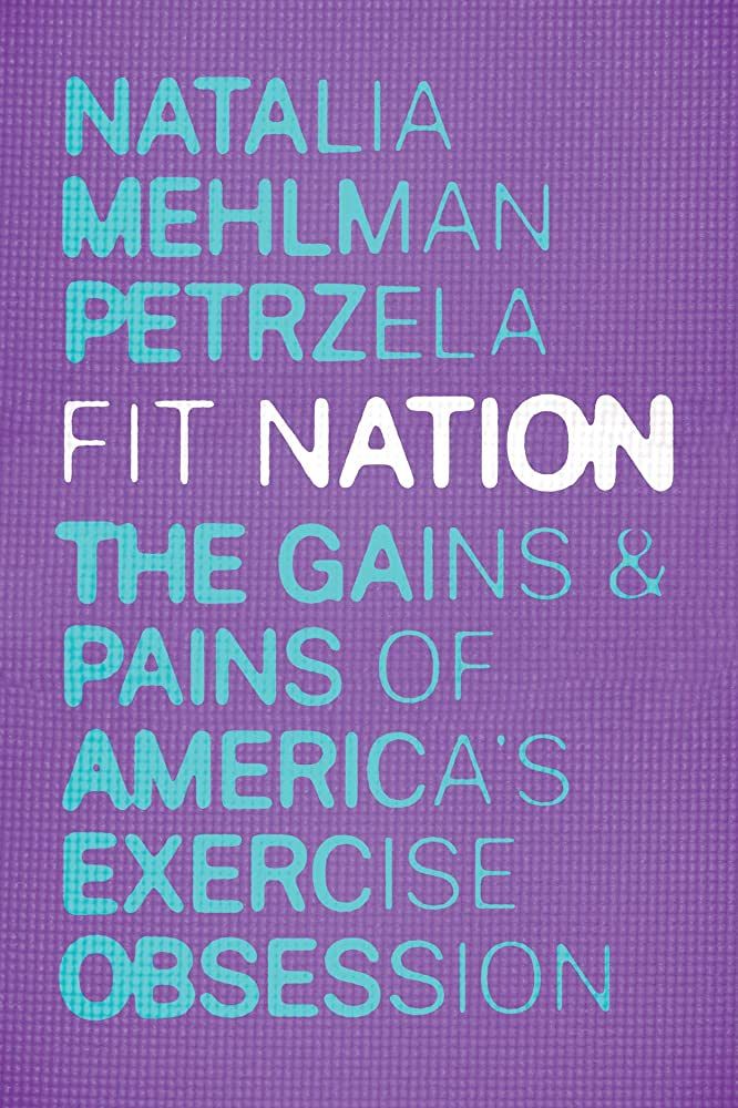 Fit Nation: The Gains and Pains of America's Exercise Obsession | Amazon (US)
