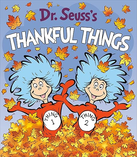 Dr. Seuss's Thankful Things (Dr. Seuss's Things Board Books)      Board book – November 16, 202... | Amazon (US)