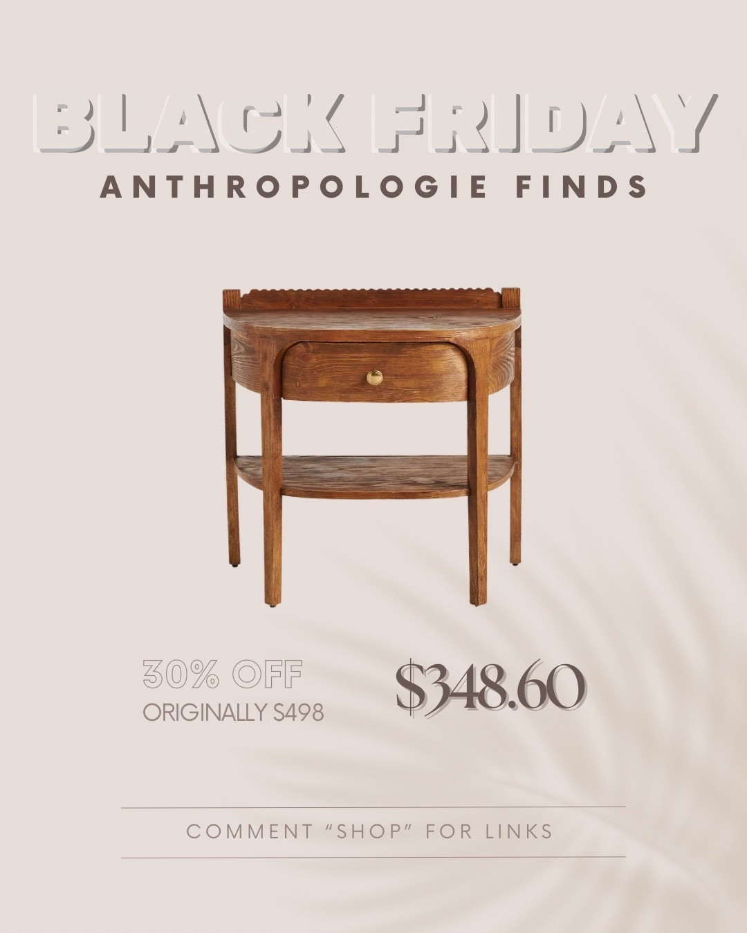 Anthro pieces are splurges for a reason! The quality, the craftsmanship and the timeless look! 🤎

But Black Friday finally makes them feel a little more justifiable.

I rounded up 12 of my absolutely favorite pieces from the sale!

This one is the Aria Wood Nightstand in Tobacco  

Comment SHOP and I’ll send you the links.

*I earn a small commission when sales are made through my LTK links, thanks for the support!*

#AnthropologieHome
#AnthroFinds
#BlackFridayDeals
#BlackFridayFinds
#HomeDecorInspo
#HomeStyleDaily
#InteriorLovers
#CozyHomeVibes
#NeutralHomeDecor
#FurnitureDeals
#HomeDecorSale

#LTKCyberWeek #LTKHome