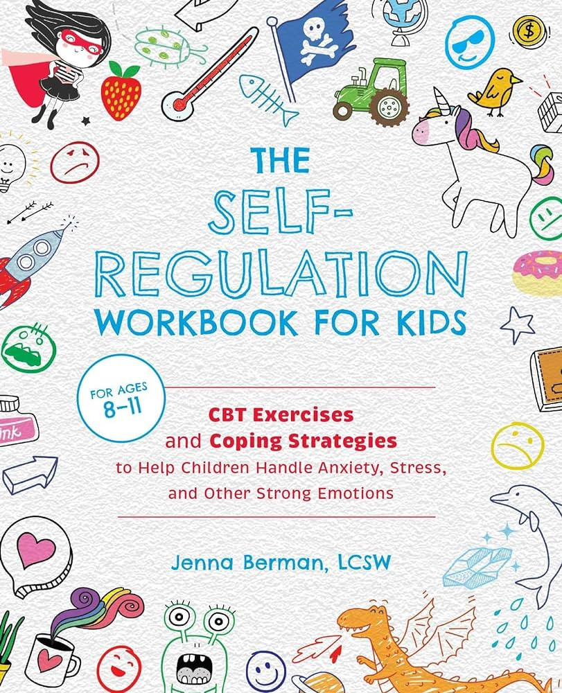 The Self-Regulation Workbook for Kids: CBT Exercises and Coping Strategies to Help Children Handl... | Amazon (US)