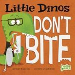 Little Dinos Don't Bite - (Hello Genius: Little Dinos) (Board_book) | Target