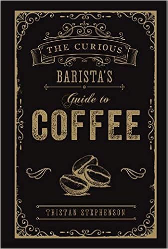 The Curious Barista’s Guide to Coffee



Hardcover – May 14, 2019 | Amazon (US)