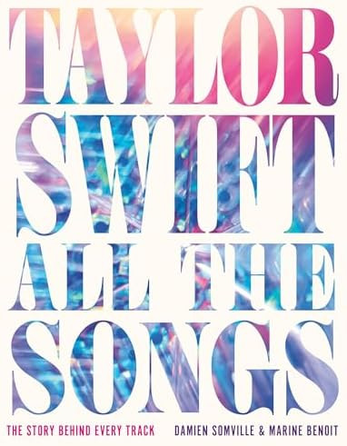 Taylor Swift All the Songs: The Story Behind Every Track | Amazon (US)
