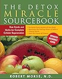 The Detox Miracle Sourcebook: Raw Foods and Herbs for Complete Cellular Regeneration     Paperbac... | Amazon (US)
