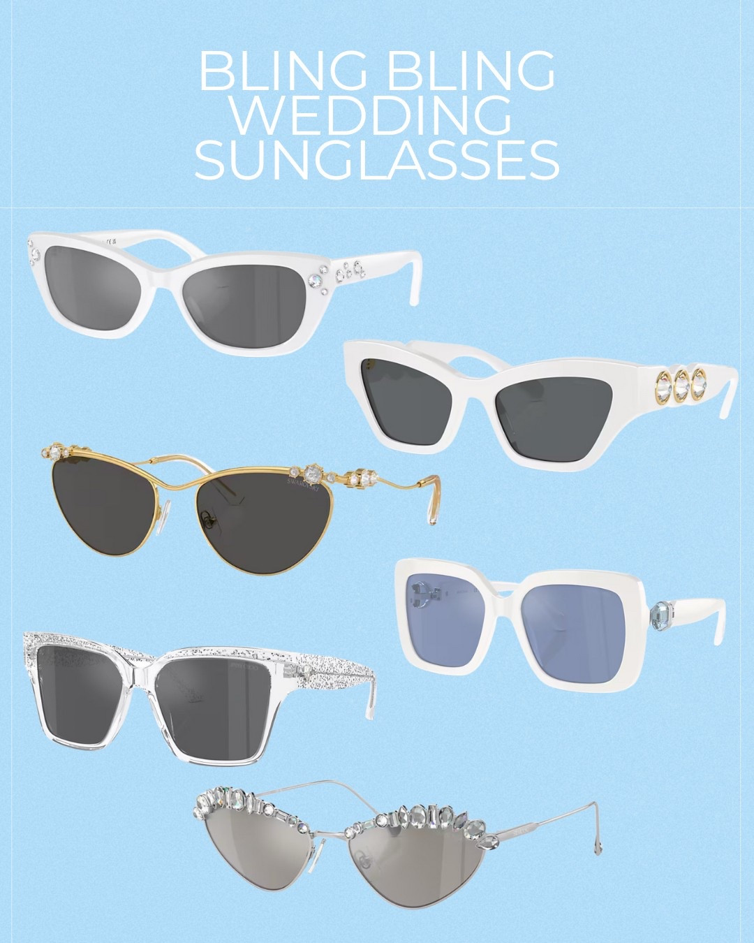 Bling Wedding Sunglasses for 2025 (and beyond)! Add these to your bridal style if you I’ve sparkly! 

These sunnies would also be great for your summer vacations or even just your poolside fun! 

Swarovski
Jimmy Choo
Wedding style
Designer Sunglasses
Designer sunglasses
Sunnies 
Bridal style
Summer sunglasses
Wedding accessories 
Bridal accessories 
Bridal sunglasses
Wedding sunglasses


#LTKWedding #LTKStyleTip #LTKParties