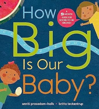 How Big is Our Baby?: A 9-month guide for soon-to-be siblings | Amazon (US)
