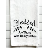 Embroidered Kitchen Towel - Blessed Are Those Who Do My Dishes Home Decor Linens Dish | Etsy (US)