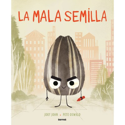 La Mala Semilla / The Bad Seed - by  Jory John (Hardcover) | Target