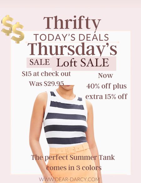 Sale alert!
Loft 40% off with extra 25% off at check out!

This great tank $15
Comes in 3 colors and you’ll wear on repeat all summer long



#LTKStyleTip #LTKSaleAlert #LTKFindsUnder50