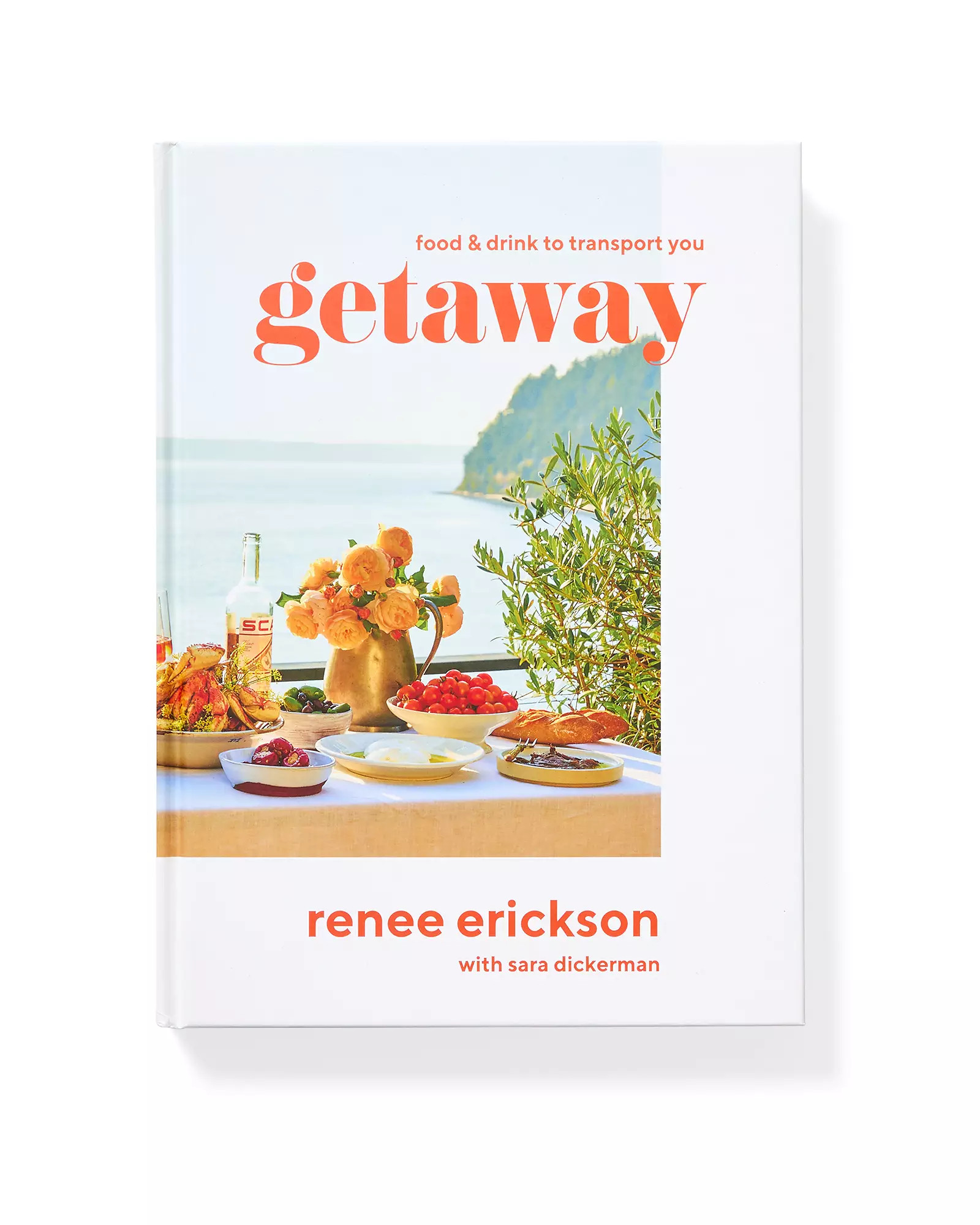 "Getaway: Food & Drink to Transport You" by Renee Erickson | Serena and Lily