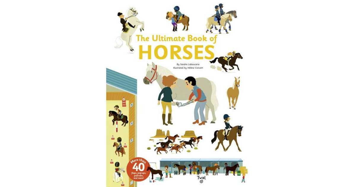 The Ultimate Book of Horses by Sandra Laboucarie | Macy's
