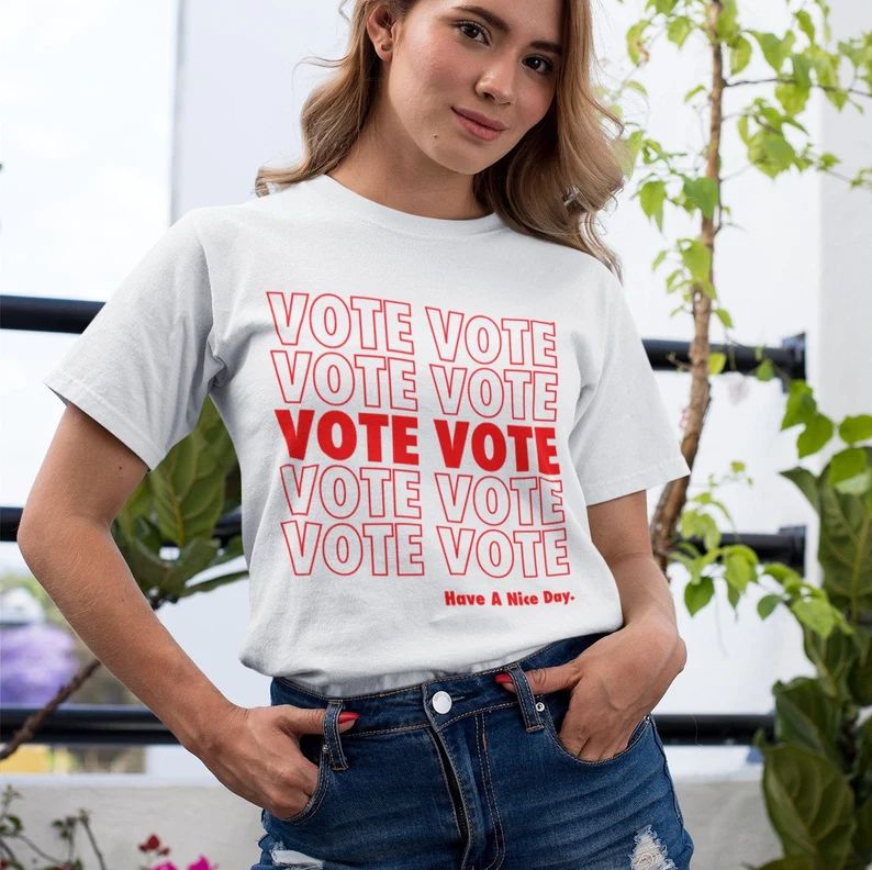 Vote Shirt, 2020 Election Shirt, Vote T-Shirt for Men or Women, Voting Shirt, Politics T-Shirt, E... | Etsy (US)