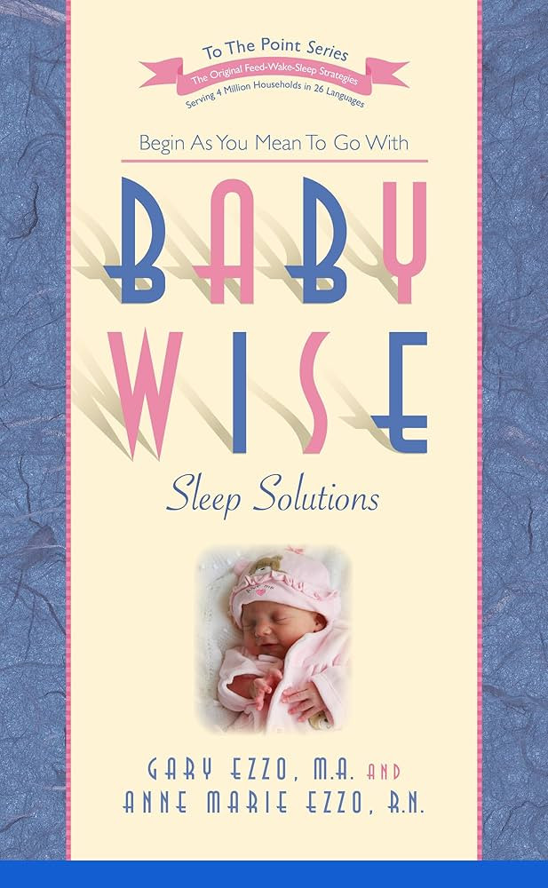 Babywise Sleep Solutions: Begin as You Mean to Go with (To the Point) | Amazon (US)