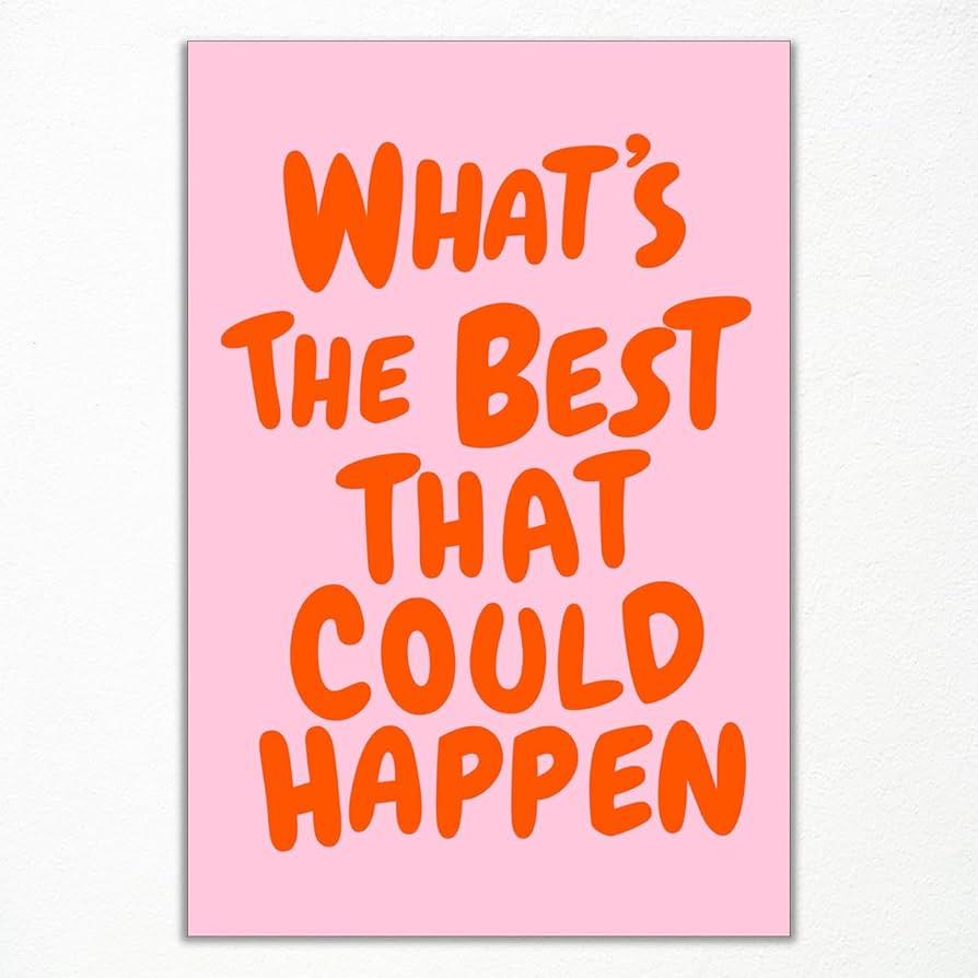 Trendy What's The Best That Could Happen Quote Poster, Pink Orange Aesthetic Canvas Wall Art, Pos... | Amazon (US)