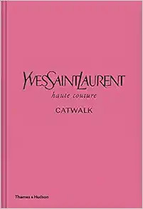 Yves Saint Laurent Catwalk: The Complete Haute Couture Collections 1962-2002 /anglais



Hardcove... | Amazon (US)