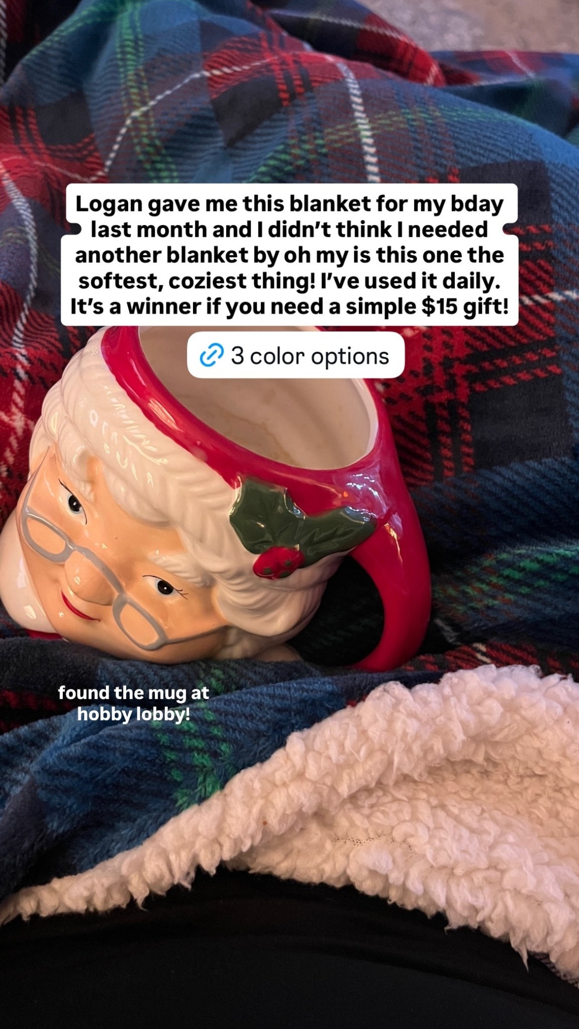 Logan gave me this blanket for my bday last month and I didn’t think I needed another blanket by oh my is this one the softest, coziest thing! I’ve used it daily. It’s a winner if you need a simple $15 gift! found the mug at hobby lobby!