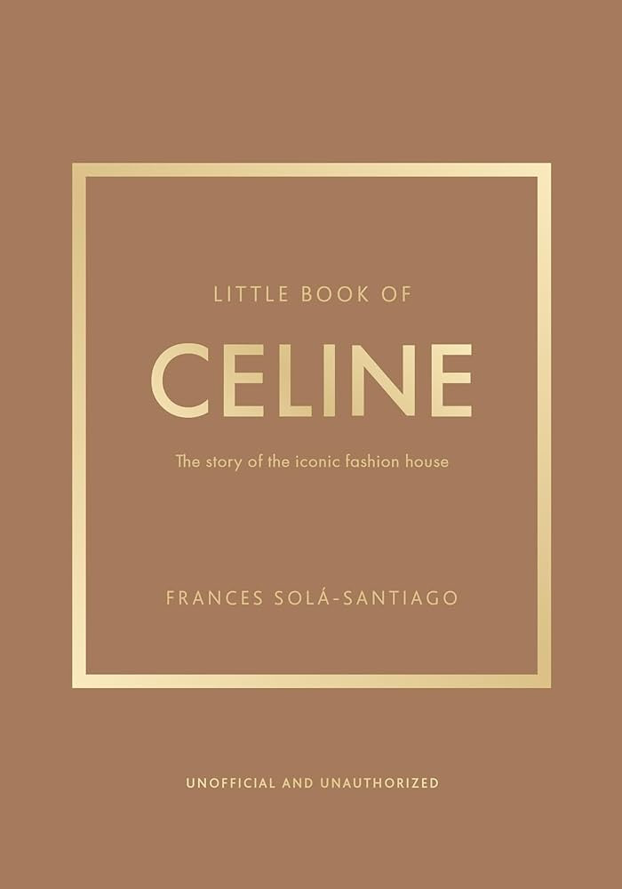 Little Book of Celine: The story of the iconic fashion house (Little Books of Fashion) | Amazon (US)
