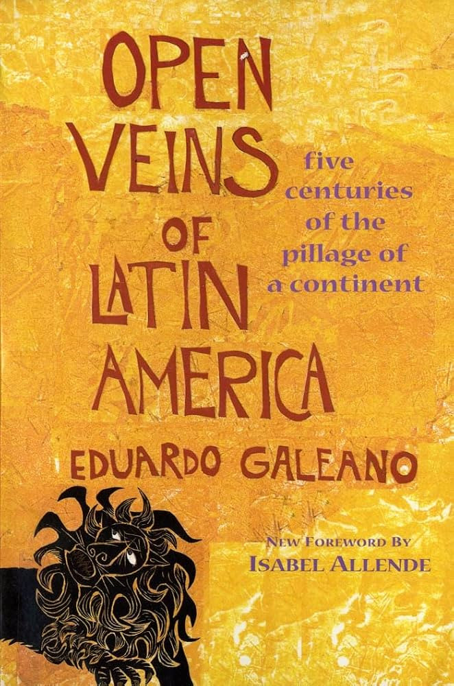 Open Veins of Latin America: Five Centuries of the Pillage of a Continent | Amazon (US)