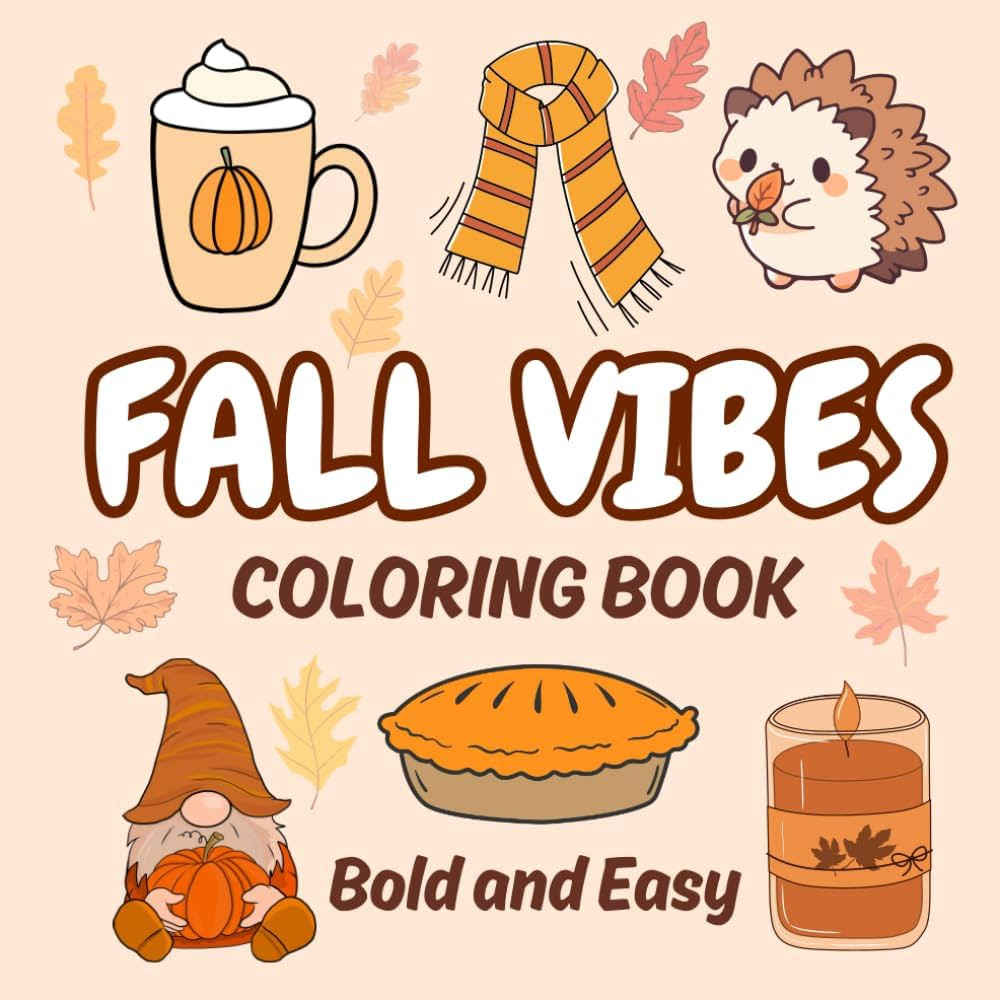 Fall Vibes Coloring Book Bold and Easy: 50 Simple and Cute Coloring Pages for Adults and Teens | Amazon (US)