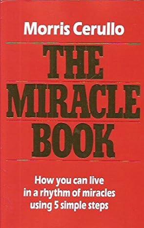 The Miracle Book: How You Can Live In A Rhythm Of Miracles Using 5 Simple Steps      Paperback ... | Amazon (US)