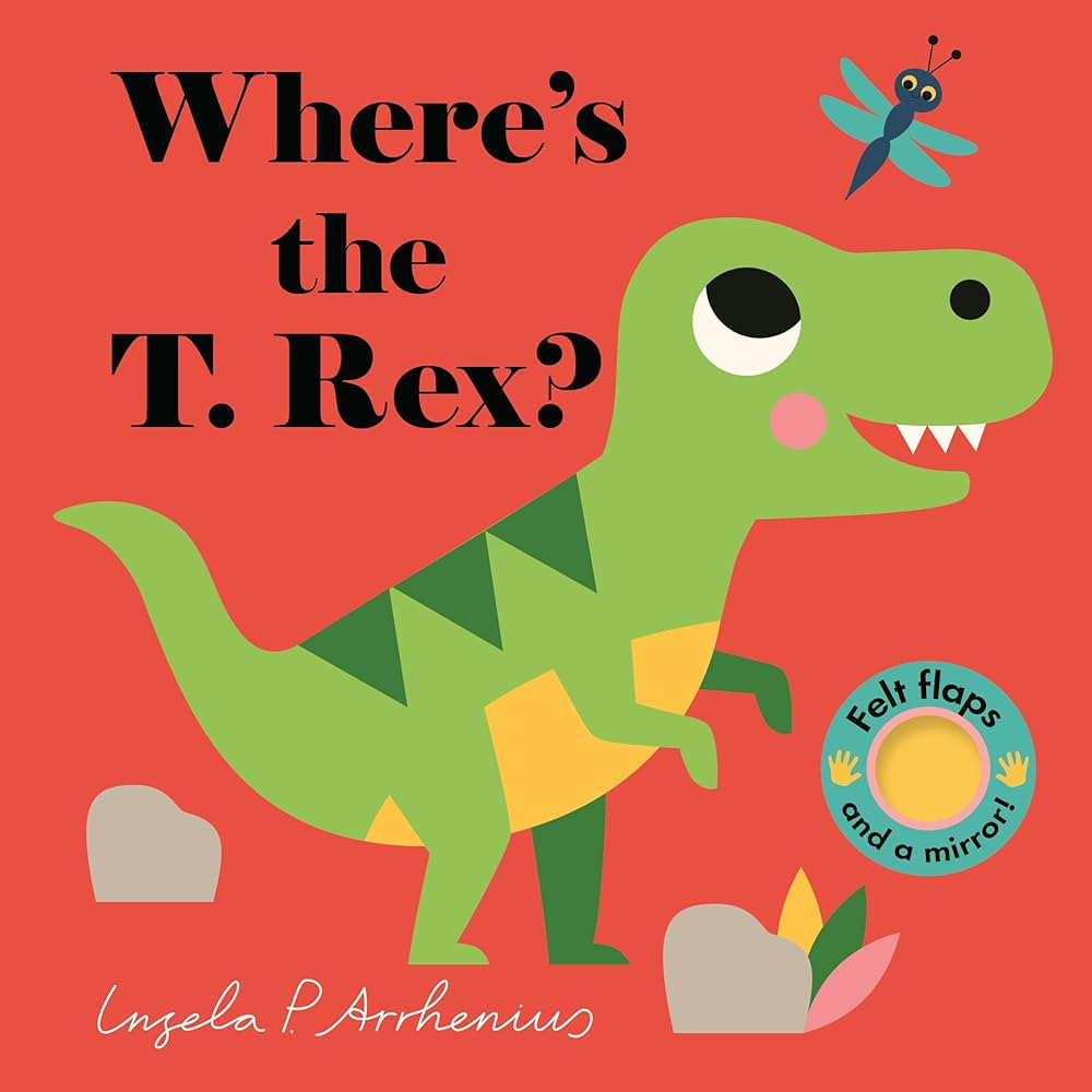 Where's the T. Rex?: (An Interactive, Sensory Lift-the-Flap Book with Felt Flaps and a Mirror for... | Amazon (US)
