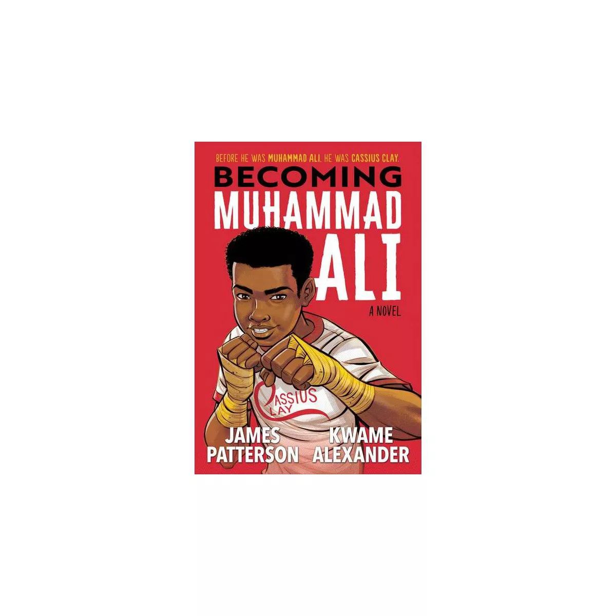 Becoming Muhammad Ali - by James Patterson & Kwame Alexander | Target