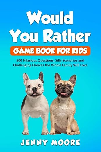 Would You Rather Game Book for Kids: 500 Hilarious Questions, Silly Scenarios and Challenging Cho... | Amazon (US)