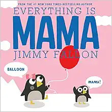 Everything Is Mama    Hardcover – Picture Book, October 10, 2017 | Amazon (US)