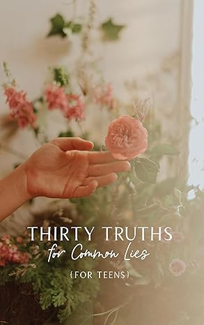 Thirty Truths for Common Lies for Teens      Paperback – August 19, 2024 | Amazon (US)