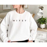 Wifey Sweatshirt, Mrs Sweat, Engagement Gift, Gift For Bride, Fiance, Wedding Est 2021 Sweatshirt | Etsy (US)