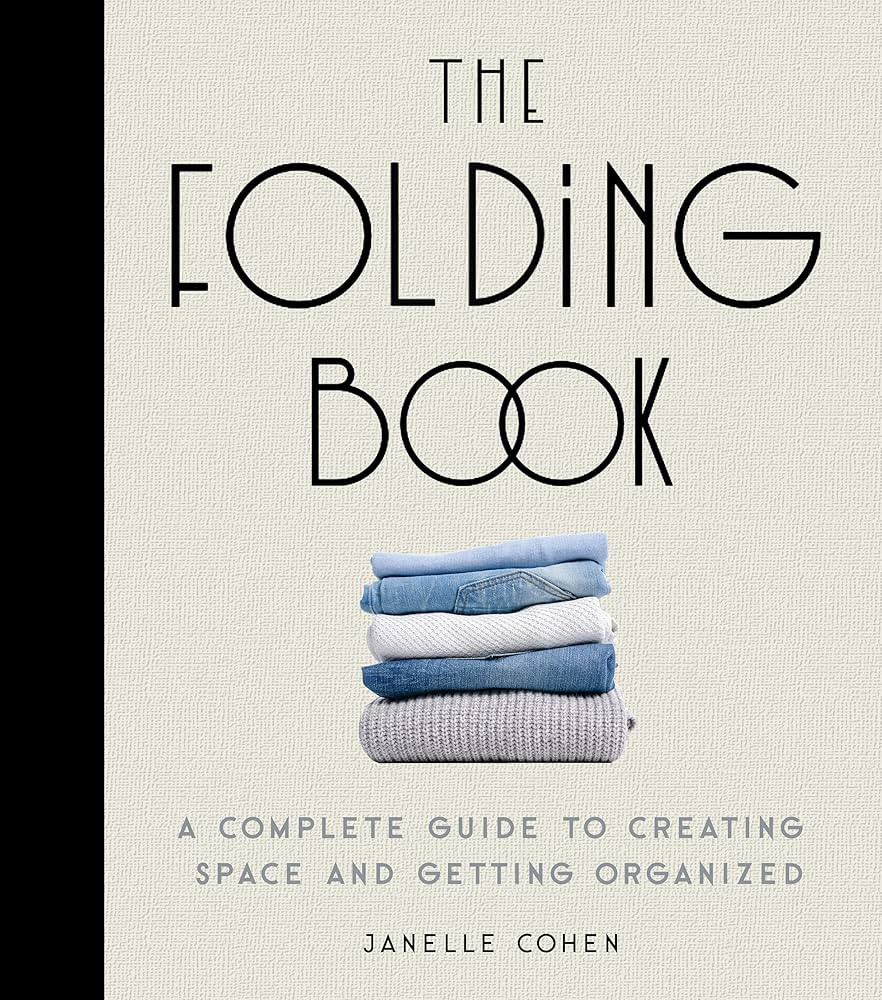 The Folding Book: A Complete Guide to Creating Space and Getting Organized | Amazon (US)